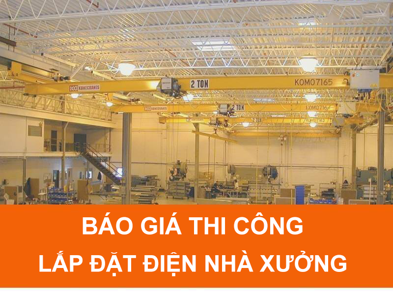 Chi phí thi công điện nhà xưởng
