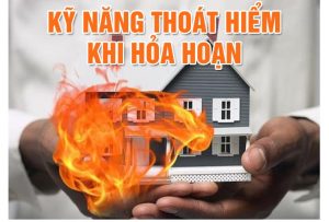 10+ Kỹ năng thoát khỏi đám cháy an toàn bạn cần biết