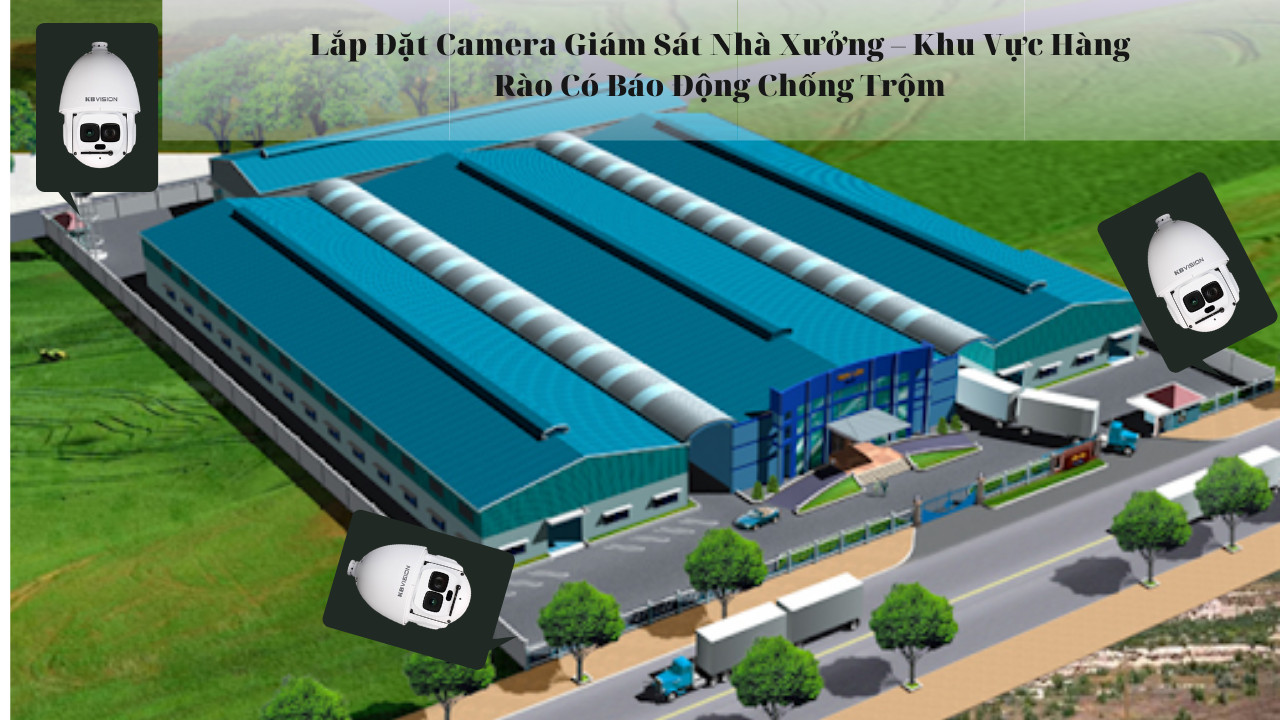 Thiết Bị Hệ Thống Chống Trộm Nhà Xưởng
