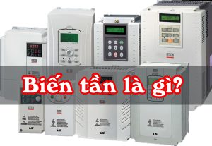Biến tần là gì? Cấu tạo, nguyên lý, ứng dụng của biến tần