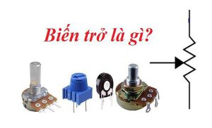 Biến trở là gì? Ký hiệu, phân loại, công dụng và cấu tạo của biến trở